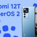 آپدیت HyperOS 2.0 برای شیائومی 12T منتشر شد