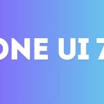 این گوشی‌های سامسونگ آپدیت One UI 7 را دریافت می‌کنند