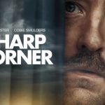 نقد فیلم Sharp Corner | وقتی مردانگی خفه شود، روان، پریش می‌شود