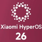 احتمال تغییر نام نرم‌افزار شیائومی از HyperOS 3 به HyperOS 26 وجود دارد