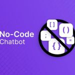 از صفر تا صد ساخت چت‌بات هوشمند بدون کدنویسی