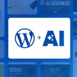 وردپرس با هوش مصنوعی ؛ راهی هوشمندتر برای ساخت وب‌سایت‌ها